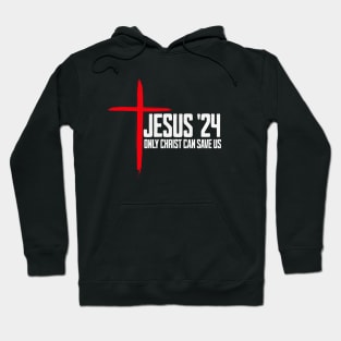 Jesus Christ 24 Only Christ Can Save Us Hoodie